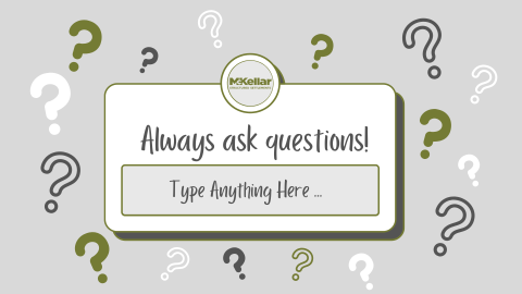 Always ask questions